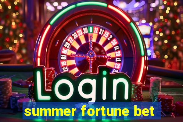 summer fortune bet